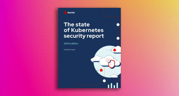 Red Hat state kubernetes security report 2024